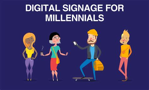 7 Reasons You Should Use Digital Signage To Reach Millennials