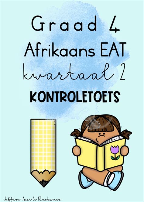 Graad Afrikaans EAT Kwartaal Assessering Kontroletoets