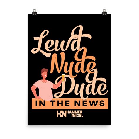 lewd nude dude in the news poster hammer and nigel