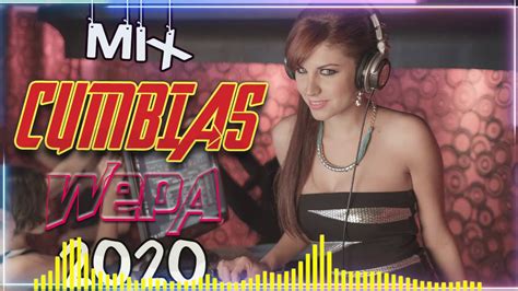 mix cumbias wepa 2020 📀 lo mas viral 2020 🎧 cumbia para bailar julio 2020📀 youtube