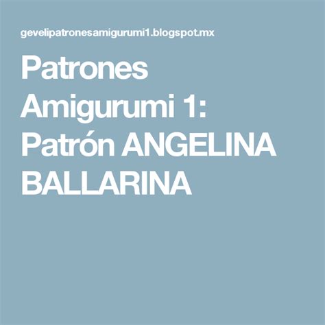 Patrón Angelina Ballarina En 2020 Con Imágenes Patrones De Muñecas