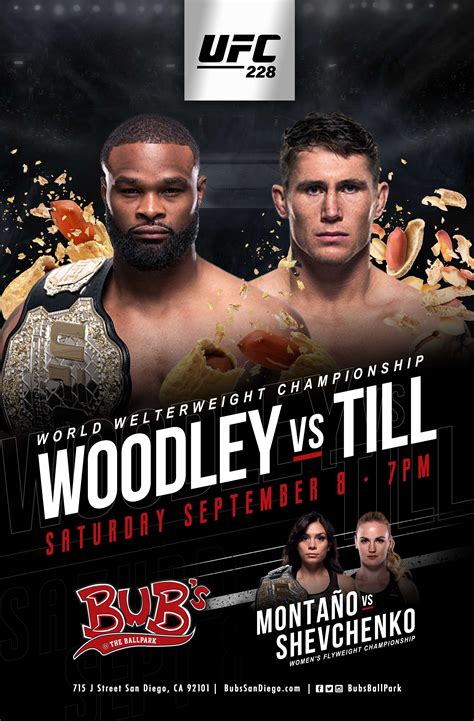 Find out when the next ufc event is and see specifics about individual fights. UFC 228: WOODLEY VS. TILL - Bub's @ the Ballpark