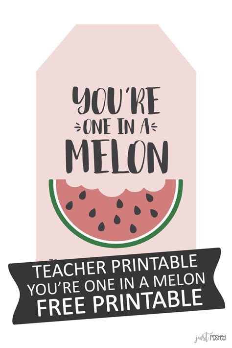 Free Teacher Printable Tag Youre One In A Melon Free Printable Tag