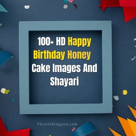 100 Hd Happy Birthday Honey Cake Images And Shayari