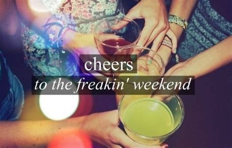 Thanks god its friday concept. Pretty.Random.Things.: Cheers to the freakin' weekend!
