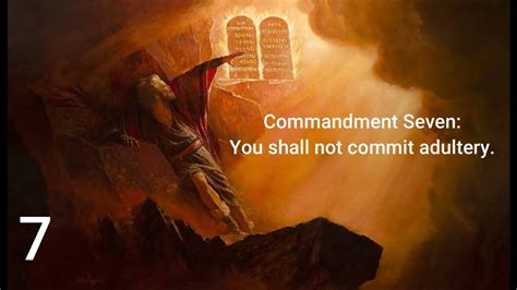 Commandment 7 You Shall Not Commit Adultery Youtube