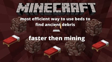 Minecraft Most Efficient Way To Use Beds To Find Ancient Debris