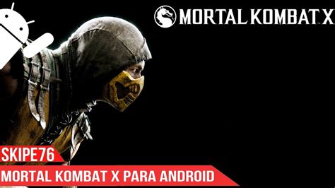Mortal Kombat X Para Android No Rootoffline Mod Money Youtube