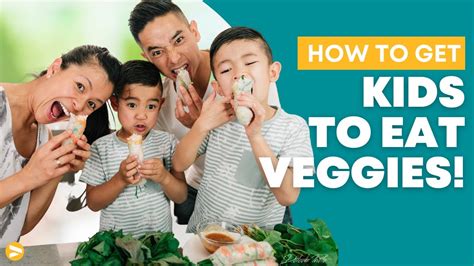 How To Get Your Kids To Eat Vegetables Nutritionist Tips Youtube