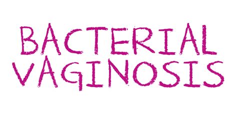 Bacterial Vaginosis Bv Teen Health Source