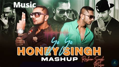 Yo Yo Honey Singh Mashup Brown Rang X Bebo X Dope Shope X Dil Chori Resham Singh Music Youtube