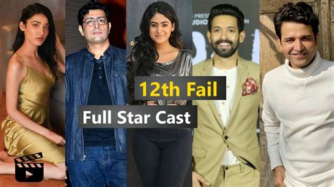 12th fail movie full cast real name and age with more info youtube