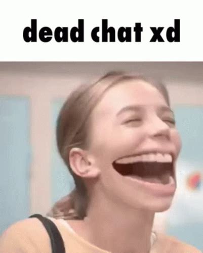 Dead Chat Xd Discord GIF Dead Chat Xd Discord Dead Discover And Share GIFs