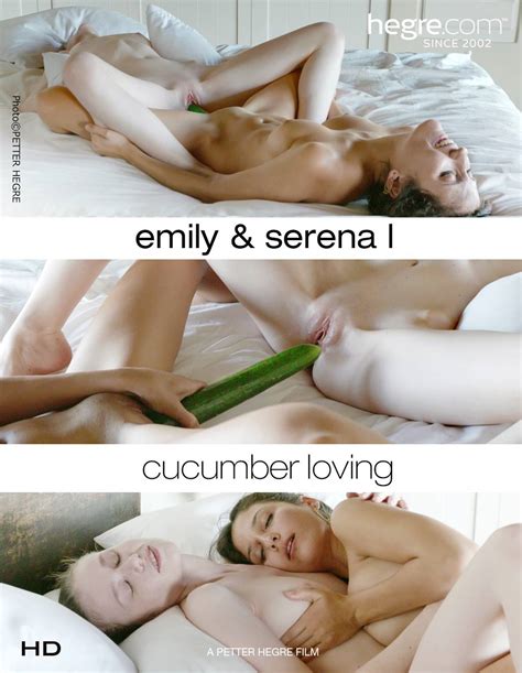 Emily Bloom Emily And Serena L Cucumber Loving Hegre