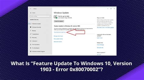 Feature Update To Windows 10 Version 1903 Error 0x80070002 Fixed