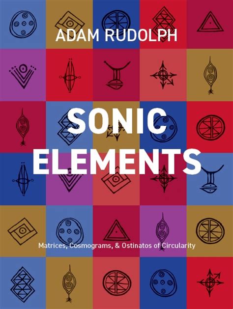 Adam Rudolphs Sonic Elements The Art Music Lounge