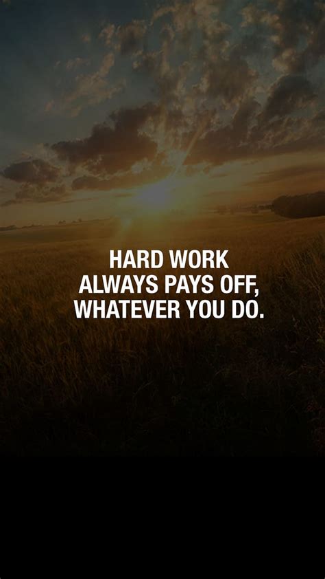 Hard Work Pays Off Quotes Hd Phone Wallpaper Pxfuel