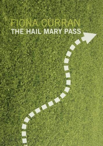 The Hail Mary Pass By Fiona Curran Goodreads