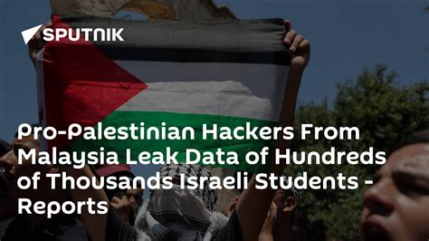 Pro Palestinian Hackers From Malaysia Leak Data Of Hundreds Of