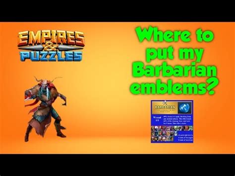 How does the latter, for those who have already emblemed her, affect her dot? Empires & Puzzles: Barbarian Emblems - YouTube