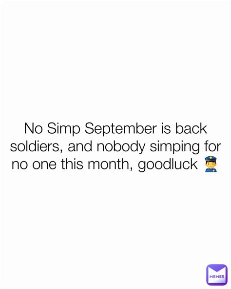 No Simp September Is Back Soldiers And Nobody Simping For No One This