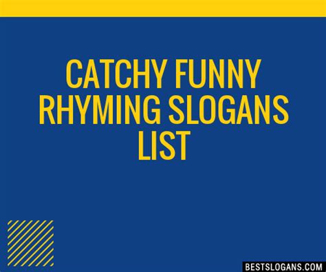 40 Catchy Funny Rhyming Slogans List Phrases Taglines And Names Feb