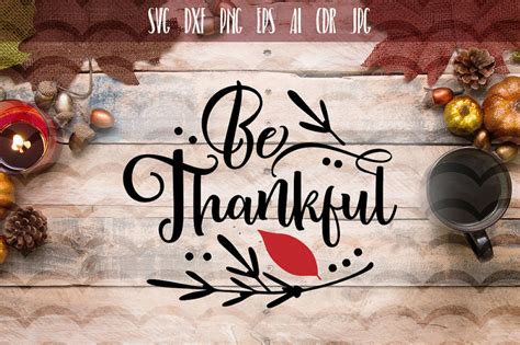 Be Thankful Svg By Dreamers Designs