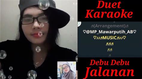 Karaoke Duet Smule Dangdut Debu Debu Jalanan Feat Setengah Mengapa