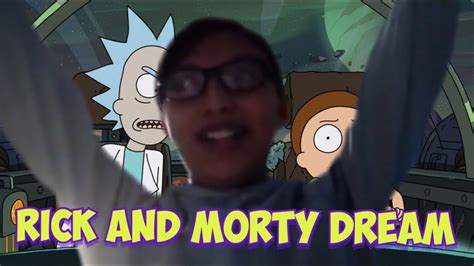 Rick And Morty Dream I Nani Ovalle I Dream Series Ep 1 Youtube