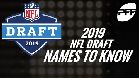 2019 Nfl Draft Names To Know Pff Youtube