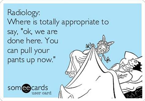 Pin By Megan Helton On Radiology Radiology Humor Radiology Xray Tech Humor