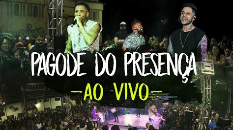 Pagode do Presença Ao Vivo Samba e Pagode YouTube Music