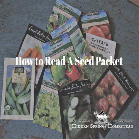 How To Read Seed Packets · Hidden Springs Homestead Seed Packets