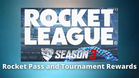 Rocket League Season 3 Rocket Pass And Tournament Cup Rewards Showcase