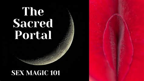 Sex Magic 101 The Sacred Portal Luna Ora Youtube