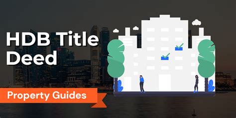 Hdb Title Deed Ownership And Amendments Guide By Sla