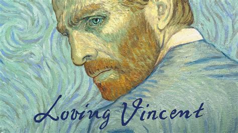 Loving Vincent Trailer 1 Trailers And Videos Rotten Tomatoes