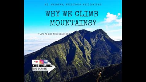 Mt Maagnaw Why Do We Climb Mountains Bisaya Vlog Youtube