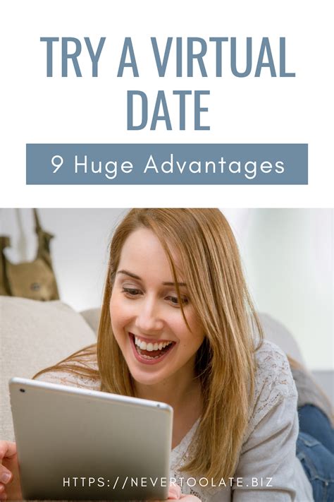 9 Unexpected Advantages Of A Virtual Date Dating Tips For Women