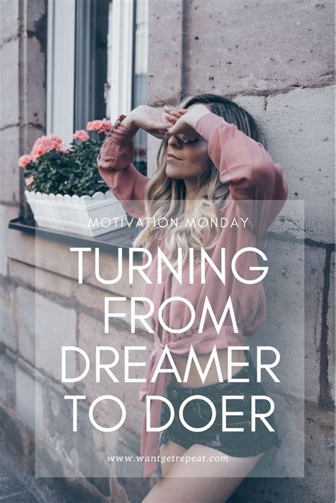 Turning From Dreamer To Doer Want Get Repeat