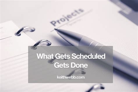 What Gets Scheduled Gets Done - Keith Webb