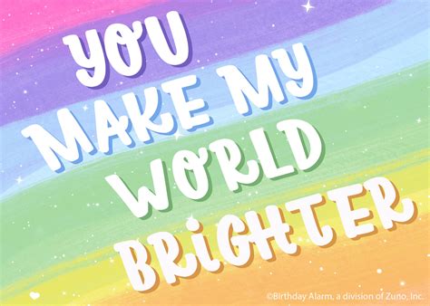 You Make My World Brighter Birthdayalarm