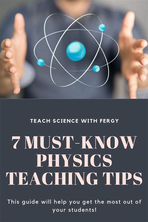 7 Physics Teaching Tips To Get Your High Schoolers Interested With