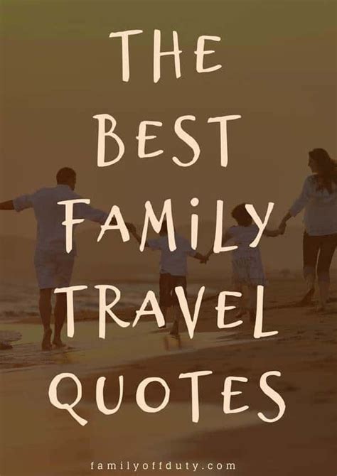 Traveling's not something you're good at. Family Travel Quotes - 31 Inspiring Family Vacation Quotes ...