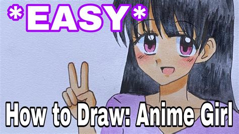 How To Draw Anime Girl Easy Step By Step Drawing Tutorials For