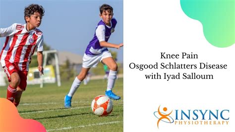 Knee Pain Osgood Schlatters Disease Youtube