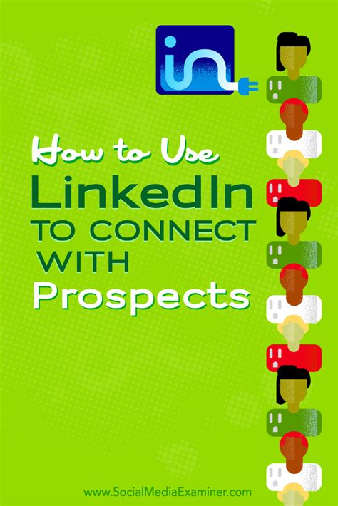 How To Use Linkedin To Connect With Prospects Social Media Examiner