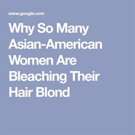 Why So Many Asian American Women Are Bleaching Their Hair Blond