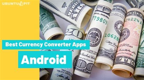 10 Best Currency Converter Apps For Android Must Try For The Travellers