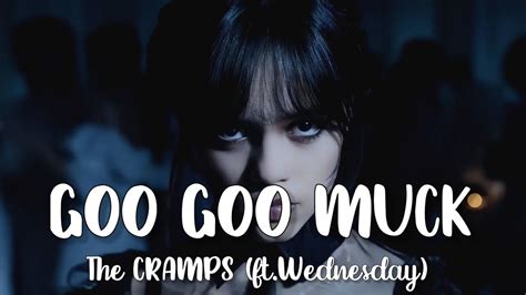 Goo Goo Muck The Cramps Ft Wednesday L Trending Songs L Lyrics Video L Lyrical Universal